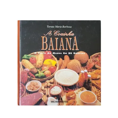 Livro - A Cozinha Baiana - A Volta Ao Mundo Em 80 Receitas