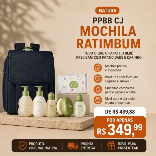 Kit Natura Papai e Bebê com Mochila Ratimbum - Original | Promoção