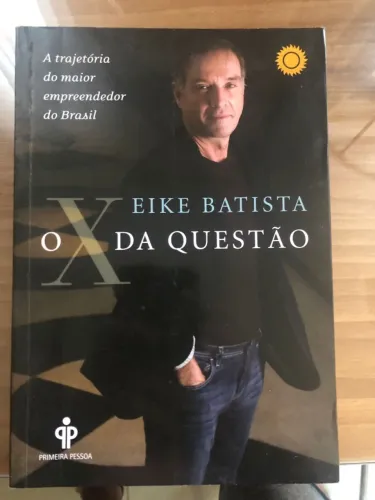 Livro - O X da Questão - Eike Batista