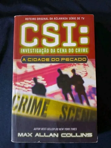CSI: Investigação criminal - a cidade do pecado - Max Allan Collins