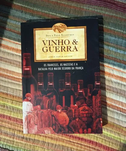 Livro Vinho & Guerra - Don & Petie Kladstrup (usado)