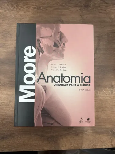 Livro de Anatomia Moore - Anatomia Orientada para a Clínica | 8ª Edição