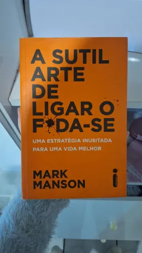 Livro "a sutil arte de ligar o fod**"