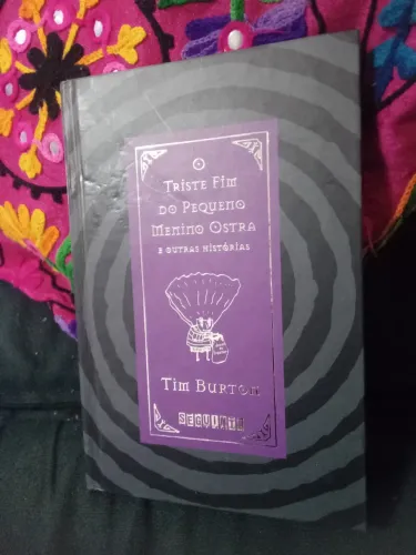 Livro Tim Burton O Triste Fim do Pequeno Menino Ostra e Outras Histórias edição bilíngue