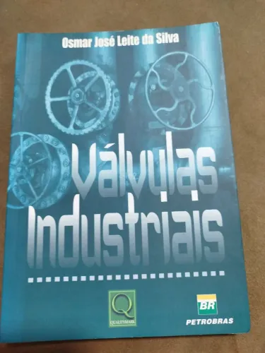 Vendo Livro Válvulas Industriais- Osmar José Leite da Silva (Editor Qalltymark Petrobras