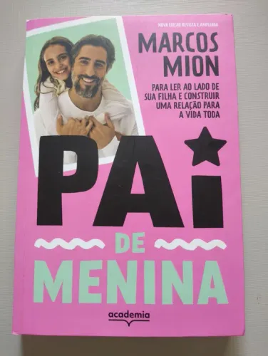 Livro Pai de Menina - Marcos Mion - Nova Edição