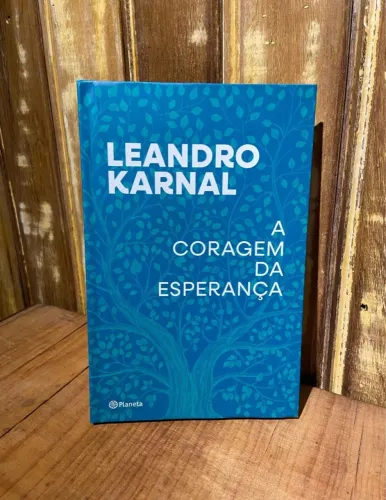 Livro | A CORAGEM DA ESPERANÇA - CAPA DURA | Donareliquias
