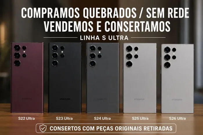 Vendemos e compramos quebrados linha S Ultra