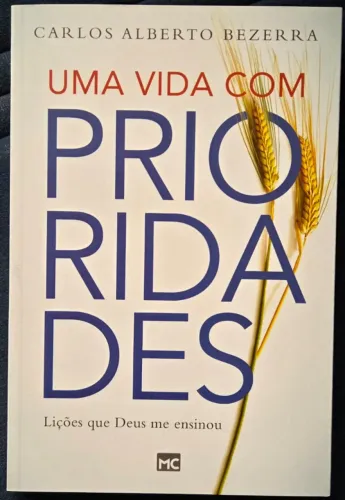 Livro "Uma Vida com Prioridades: Lições que Deus Me Ensinou"