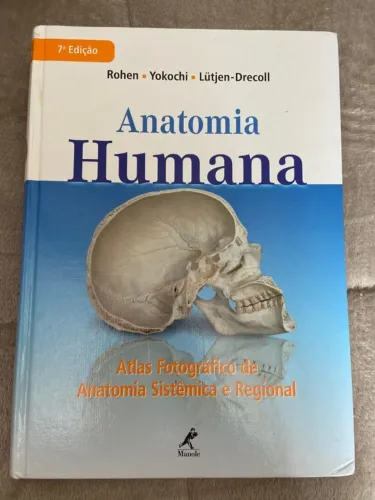 Anatomia Humana - Atlas Fotográfico de Anatomia Sistêmica e Regional (7ª Edição)