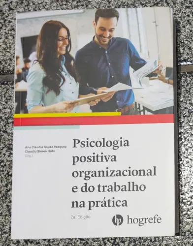 Livro Psicologia Positiva Organizacional e do Trabalho na Prática