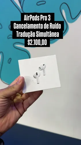 AirPods Pro 3 - Com Canc. De Ruído e Tradutor Simultâneo - R$ 2.100,00
