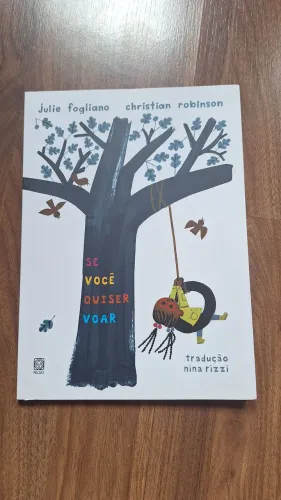 Se você quiser voar - Julie Fogliano e Christian Robinson