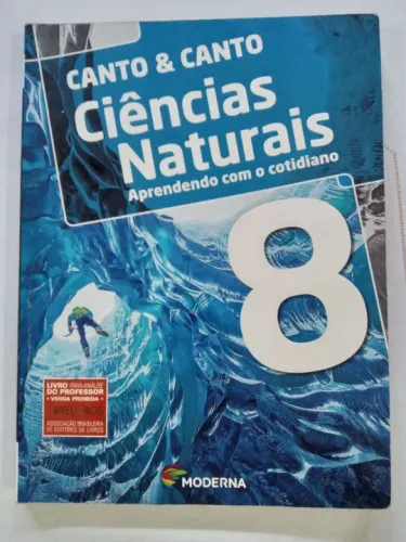 Livro Ciências Naturais 8° Ano - Canto & Canto - Moderna