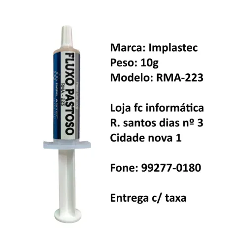 Fluxo de solda Pastoso Eletrônicos Placas Implastec Rma-223 