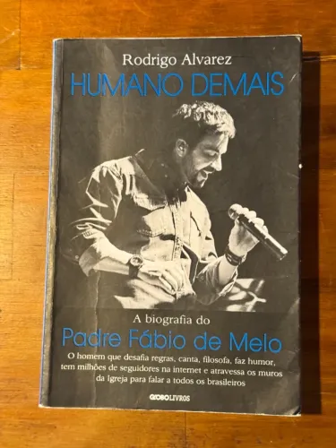 Livro: Humano Demais, a biografia do Padre Fabio de Melo. Autor: Rodrigo Alvarez