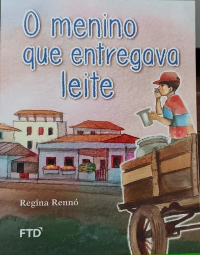 Livro "O menino que entregava leite" - Regina Rennó