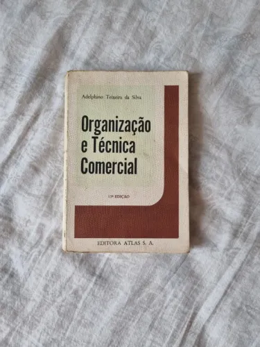 Livro Organização E Técnica Comercial Adelphino T. Silva 13ªed. 1973 (Retira em Curitiba)