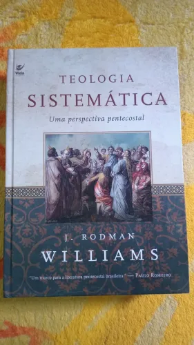 Teologia Sistemática J. Rodman Willians 
