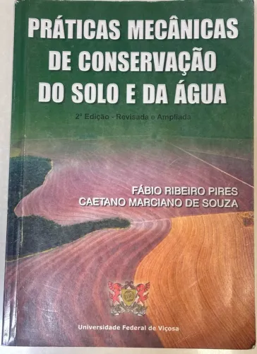 Livro Conservação de Solo e Água: Práticas mecânicas para o controle da erosão hídrica