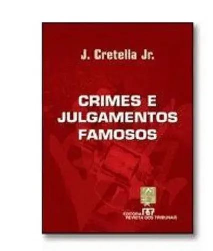 Livro - Crimes e Julgamentos Famosos - J. Cretella Jr.