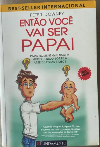Livro Então Você Vai Ser Papai - Peter Downey (Editora Fundamento)