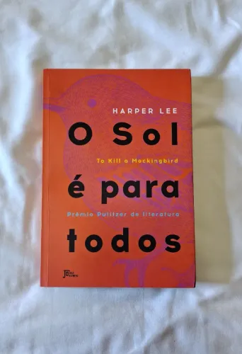Livro O Sol é Para Todos (Harper Lee) - Editora José Olympio