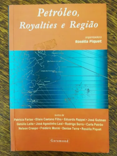 Petróleo, Royaltes E Região De Rosélia Piquet