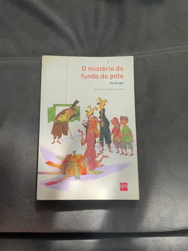O Mistério do Fundo do Pote - Ilo Krugli