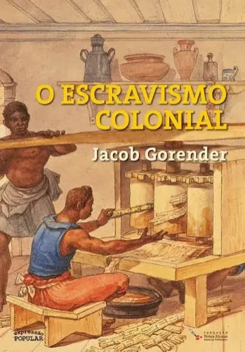 O ESCRAVISMO COLONIAL( JACOB GORENDER)