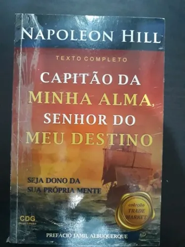 Livro: Capitão da minha alma, senhor do meu destino - Napoleon Hill