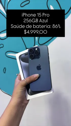 iPhone 15 Pro / 256Gb / azul / Saúde de bateria: 86% / loja fisica / Original / $4.999,00