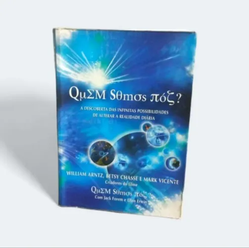 Livro Quem somos nós? - Wiliam Arntz & Betsy Chasse