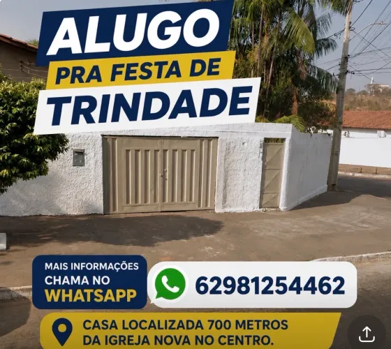 Alugo casa pra festa de trindade