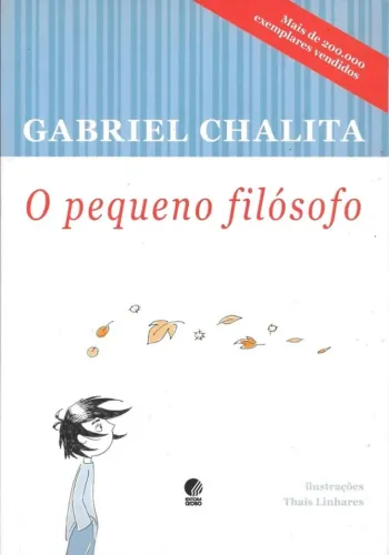 Livro: O pequeno filósofo (Gabriel Chalita) ficção/literatura infantojuvenil/filosofia