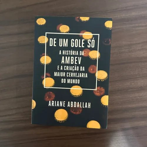 Livro De um gole só: A história da Ambev e a criação da maior cervejaria do mundo