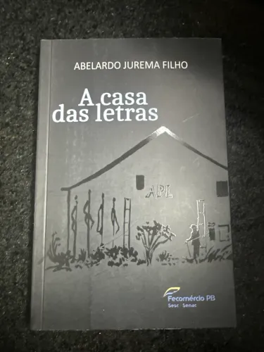 Livro : A Casa das Letras - Abelardo Jurema Filho