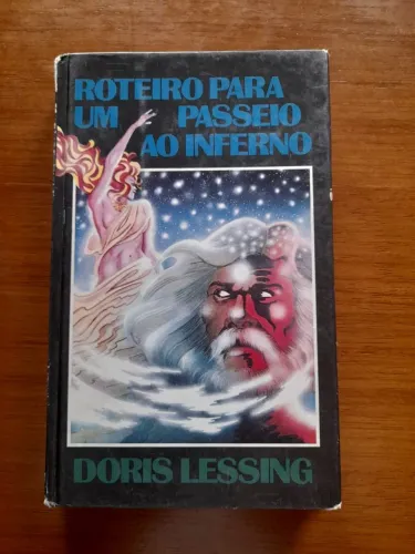 Roteiro Para um Passeio ao Inferno - Doris Lessing