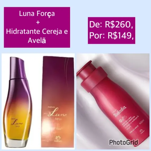 Combo perfume Luna Força Natura + Hidratante R$149,