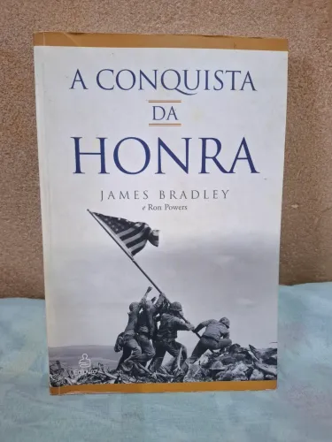 A Conquista da Honra (James Bradley e Ron Powers)
