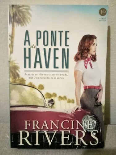 A Ponte Haven Romance Cristão Francine Rivers