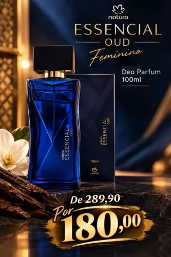 NATURA ESSENCIAL OUD FEMININO ?