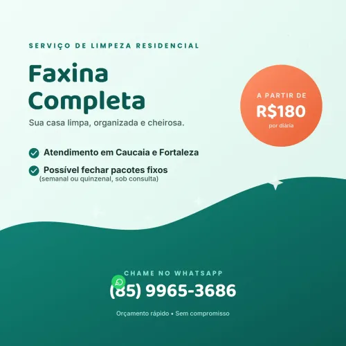 Faxina Residencial Completa - R$180 | Caucaia e Fortaleza