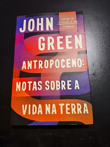 Livro Antropoceno: Notas sobre a vida na terra John Green