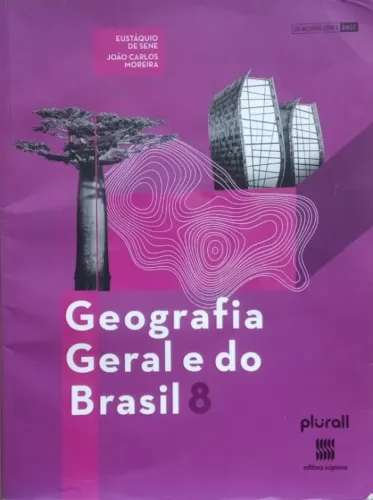 Geografia Geral e do Brasil 8 - Sene e Moreira - 2ª Edição