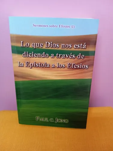 LIVRO LO QUE DIOS NOS ESTÁ DICIENDO A TRAVÉS DE LA EPÍSTOLA A LOS EFESIOS