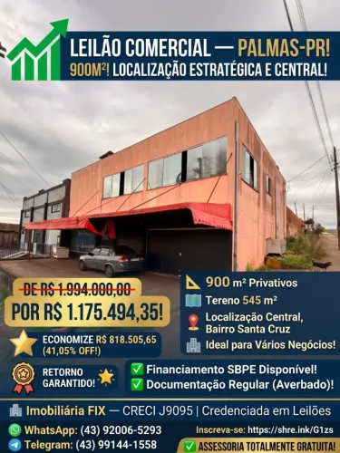 ? LEILÃO COMERCIAL ? PALMAS-PR! 900M²! RETORNO GARANTIDO!