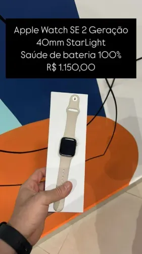Apple Watch SE 2 Geração / 40mm / StarLight / Saúde de bateria 100% / R$ 1.150,00