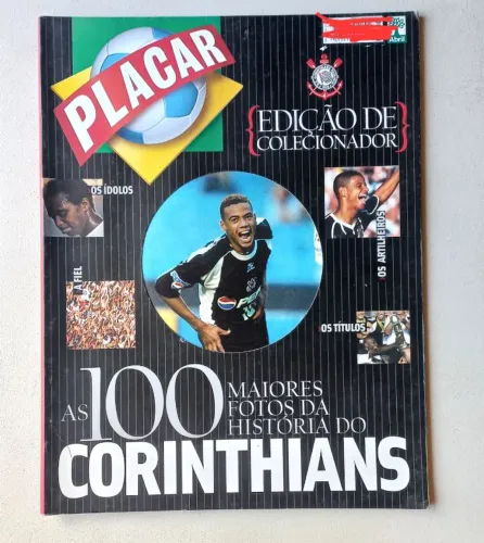 Revista Placar Edição de Colecionador - 100 Maiores Fotos da História do Corinthians