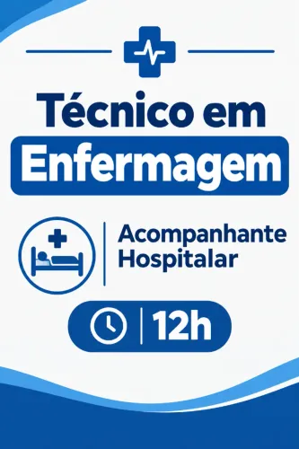 Técnico em Enfermagem | Acompanhante Hospitalar.